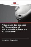 Prévalence des espèces de Plasmodium et méthodes de prévention du paludisme