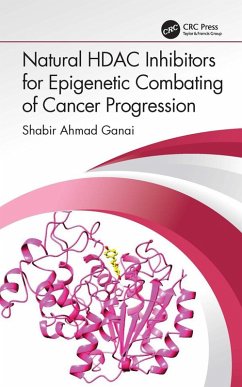 Natural HDAC Inhibitors for Epigenetic Combating of Cancer Progression (eBook, ePUB) - Ganai, Shabir Ahmad