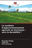 Le système d'approvisionnement agricole au Suriname : vers la durabilité ?