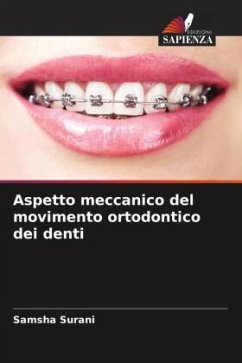 Aspetto meccanico del movimento ortodontico dei denti - Surani, Samsha