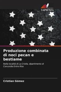 Produzione combinata di noci pecan e bestiame - Gómez, Cristian