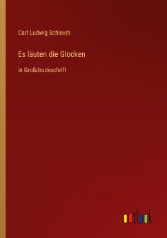 Es läuten die Glocken - Schleich, Carl Ludwig