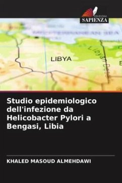 Studio epidemiologico dell'infezione da Helicobacter Pylori a Bengasi, Libia - ALMEHDAWI, KHALED MASOUD