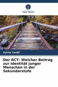 Der RCT: Welcher Beitrag zur Identität junger Menschen in der Sekundarstufe - Tardif, Sylvie