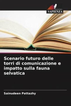 Scenario futuro delle torri di comunicazione e impatto sulla fauna selvatica - Pattazhy, Sainudeen