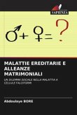 MALATTIE EREDITARIE E ALLEANZE MATRIMONIALI