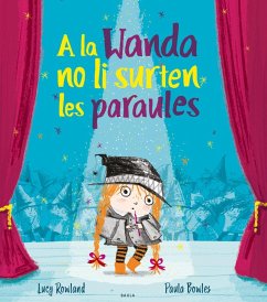 A la Wanda no li surten les paraules - Bowles, Paul; Rowland, Lucy