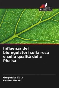 Influenza dei bioregolatori sulla resa e sulla qualità della Phalsa - Kaur, Gurpinder;Thakur, Kavita