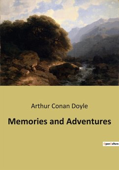 Memories and Adventures - Doyle, Arthur Conan