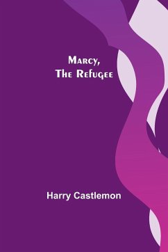 Marcy, the Refugee - Castlemon, Harry