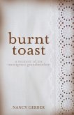 Burnt Toast: A Memoir of My Immigrant Grandmother