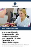 Mund-zu-Mund-Propaganda - ein hervorragendes Instrument für die Qualität von Dienstleistungen