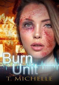 Burn Unit (eBook, ePUB) - Michelle, T.