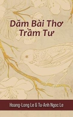 Dam Bài Tho Tr¿m Tu (Contemplative Poems) (eBook, ePUB) - Le, Hoang-Long; Le, Tu-Anh Ngoc