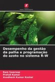 Desempenho da gestão da palha e programação do azoto no sistema R-W