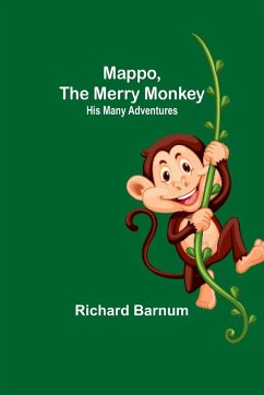 Mappo, the Merry Monkey - Barnum, Richard