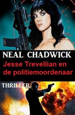 Jesse Trevellian en de politiemoordenaar: Thriller (eBook, ePUB) - Chadwick, Neal