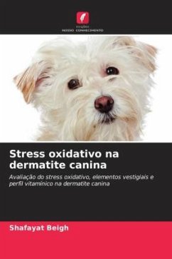 Stress oxidativo na dermatite canina - Beigh, Shafayat