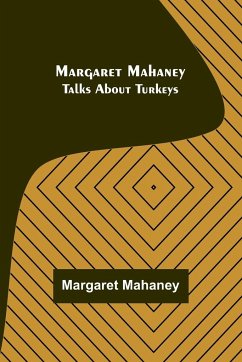Margaret Mahaney Talks About Turkeys - Mahaney, Margaret