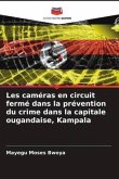 Les caméras en circuit fermé dans la prévention du crime dans la capitale ougandaise, Kampala