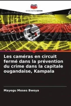 Les caméras en circuit fermé dans la prévention du crime dans la capitale ougandaise, Kampala - Moses Bwoya, Mayegu