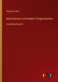 Mümmelmann und andere Tiergeschichten - Löns, Hermann