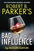 Robert B. Parker's Bad Influence (eBook, ePUB)
