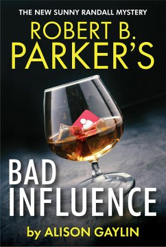 Robert B. Parker's Bad Influence (eBook, ePUB) - Gaylin, Alison