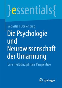 Die Psychologie und Neurowissenschaft der Umarmung (eBook, PDF) - Ocklenburg, Sebastian