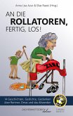 An die Rollatoren, fertig, los! (eBook, ePUB)