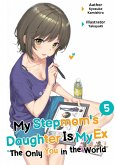 My Stepmom's Daughter Is My Ex: Volume 5 (eBook, ePUB)