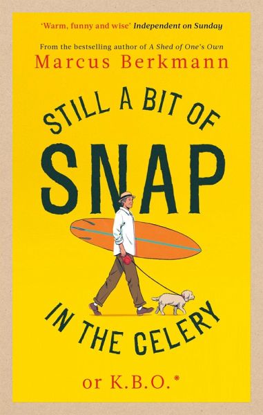 Still a Bit of Snap in the Celery (eBook, ePUB) Still a Bit of Snap in the Celery (eBook, ePUB)