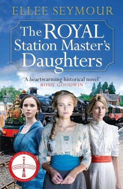 The Royal Station Master's Daughters (eBook, ePUB) - Seymour, Ellee