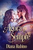 Agora e sempre (eBook, ePUB) Agora e sempre (eBook, ePUB)