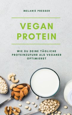 Vegan Protein (eBook, ePUB) - Presser, Melanie