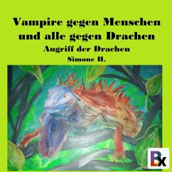 Vampire gegen Menschen und alle gegen Drachen (MP3-Download) - H., Simone