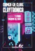 Crimen en clave claytrónica (eBook, ePUB)