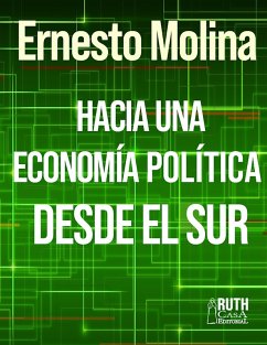 Hacia una economía política desde el Sur (eBook, ePUB) - Molina Molina, Ernesto