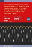 Measurements and Performance Characteristics of Diagnostic X-ray Tubes and Generators (Third Edition) (eBook, ePUB)