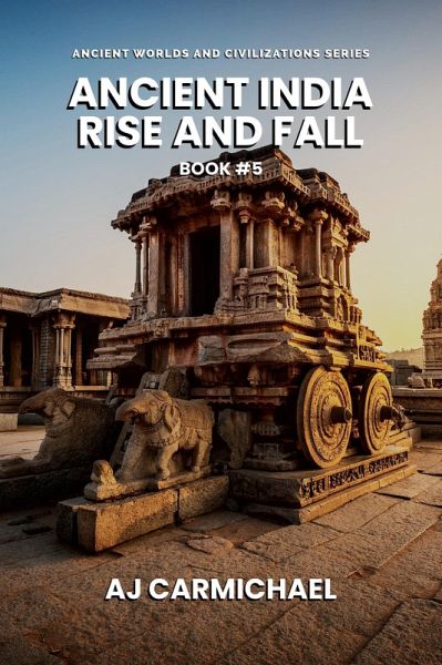 Ancient India, Rise and Fall (Ancient Worlds and Civilizations, #5) (eBook, ePUB)