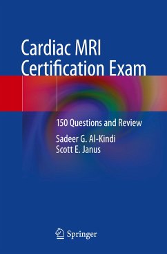 Cardiac MRI Certification Exam - Al-Kindi, Sadeer G.;Janus, Scott E.