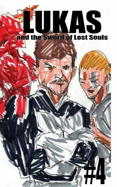 Lukas and the Sword of Lost Souls #4 - Rodrigues, José L. F.