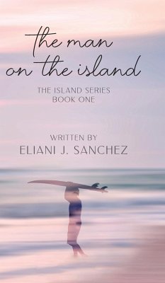 The Man on the Island - Sanchez, Eliani J.