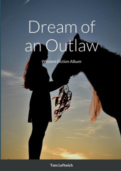 Dream of an Outlaw - Leftwich, Tom