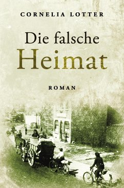 Die falsche Heimat - Lotter, Cornelia