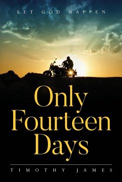 Only Fourteen Days - James, Timothy