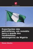 Exportações não petrolíferas, um remédio para a queda dos rendimentos estrangeiros da Nigéria