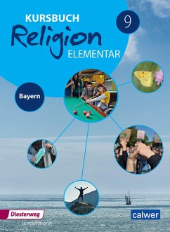 Kursbuch Religion Elementar 9 - Ausgabe 2017 für Bayern. Schulbuch 9 - Eilerts, Wolfram;Burkhardt, Hans;Weigand, Eva