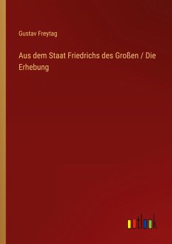 Aus dem Staat Friedrichs des Großen / Die Erhebung