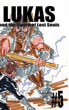 Lukas and the Sword of Lost Souls #5 - Rodrigues, José L. F.
